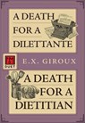 A Death for a Dilettante • A Death for a Dietitian - E.X. Giroux - 9781631943331