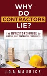 Why Do Contractors Lie? - J.O.A. Maurice - 9781631950681