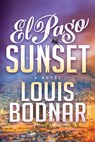 El Paso Sunset - Louis Bodnar - 9781631952555