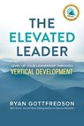 The Elevated Leader - Ryan Gottfredson - 9781631958922