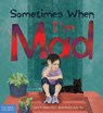 Sometimes When I'm Mad - Deborah Serani - 9781631986093