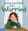 Sometimes When I'm Worried - Deborah Serani - 9781631987373
