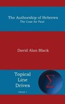Authorship of Hebrews - David Alan Black - 9781631994272