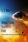 What's God Really Like - S J Hill - 9781631994968