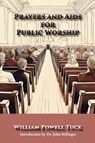 Prayers and Aids for Public Worship - William Powell Tuck - 9781631999314
