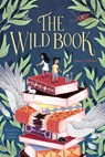 The Wild Book - Juan Villoro ; Lawrence Schimel - 9781632061478