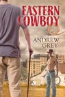 Eastern Cowboy - Andrew Grey - 9781632167040