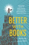 Better with Books - Melissa Hart - 9781632172280