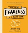 How to Be Fearless - Jessica Hagy - 9781632173690