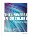The Universe in 100 Colors - Tyler Thrasher ; Terry Mudge - 9781632174925