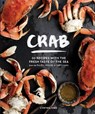 Crab: Recipes with the Fresh Taste of the Sea - Cynthia Nims - 9781632176516