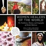 Women Healers of the World - Holly Bellebuono - 9781632201942