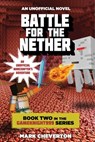 Battle for the Nether: Book Two in the Gameknight999 Series: An Unofficial Minecrafter's Adventure - Mark Cheverton - 9781632207128