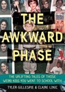 The Awkward Phase - Tyler Gillespie ; Claire Linic - 9781632208026