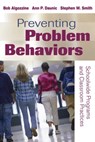 Preventing Problem Behaviors - Bob Algozzine ; Ann P. Daunic ; Stephen W. Smith - 9781632209795
