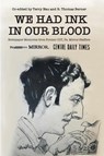 We Had Ink in Our Blood - Terry Nau ; R Thomas Berner - 9781632332615