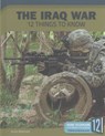 The Iraq War: 12 Things to Know - Jon Westmark - 9781632352668