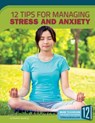 12 Tips for Managing Stress and Anxiety - Maddie Spalding - 9781632353665