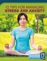 12 Tips for Managing Stress and Anxiety - Maddie Spalding - 9781632353849