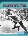 The 12 Most Influential Athletes of All Time - Jeanne Marie Ford - 9781632354075
