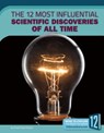 The 12 Most Influential Scientific Discoveries of All Time - Emily Rose Oachs - 9781632354136