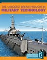 The 12 Biggest Breakthroughs in Military Technology - Vicki C. Hayes - 9781632355836