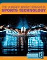 The 12 Biggest Breakthroughs in Sports Technology - Janet Slingerland - 9781632355874