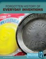 Forgotten History of Everyday Inventions - Patricia Hutchison - 9781632355928