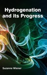 Hydrogenation and Its Progress - Suzanne Wiener - 9781632382917