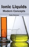 Ionic Liquids: Modern Concepts - Pablo Rickman - 9781632383051