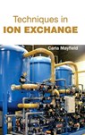 Techniques in Ion Exchange - Carla Mayfield - 9781632384348