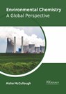 Environmental Chemistry: A Global Perspective - Aisha McCullough - 9781632388391