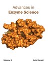 Advances in Enzyme Science: Volume II - John Herald - 9781632390417