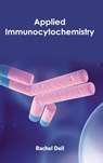 Applied Immunocytochemistry - Rachel Dell - 9781632390769
