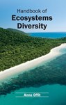 Handbook of Ecosystems Diversity - Anne Offit - 9781632393890