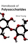 Handbook of Polysaccharides - Erica Young - 9781632394095