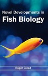 Novel Developments in Fish Biology - CREED,  Roger - 9781632394811