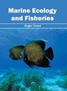 Marine Ecology and Fisheries - CREED,  Roger - 9781632397003