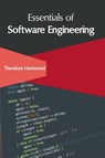 Essentials of Software Engineering - Theodore Hammond - 9781632407047