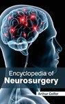 Encyclopedia of Neurosurgery - Arthur Colfer - 9781632421685
