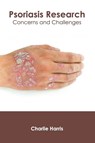 Psoriasis Research: Concerns and Challenges - Charlie Harris - 9781632426222