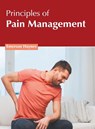 Principles of Pain Management - Emerson Haynes - 9781632428295
