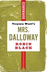 Virginia Woolf's Mrs. Dalloway: Bookmarked - Robin Black - 9781632461339