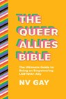 The Queer Allies Bible - NV Gay - 9781632461698