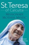 St. Teresa of Calcutta - Kerry Walters - 9781632531247