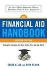 The Financial Aid Handbook - Revised Edition - Carol (Carol Stack) Stack ; Ruth (Ruth Vedvik) Vedvik - 9781632650825