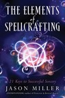 The Elements of Spellcrafting - Jason Miller - 9781632651204
