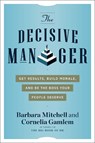 The Decisive Manager - Barbara Mitchell ; Cornelia Gamlem - 9781632652010