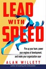 Lead with Speed - Alan Willett - 9781632657664