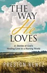 The Way He Loves - Preston Rentz - 9781632696007